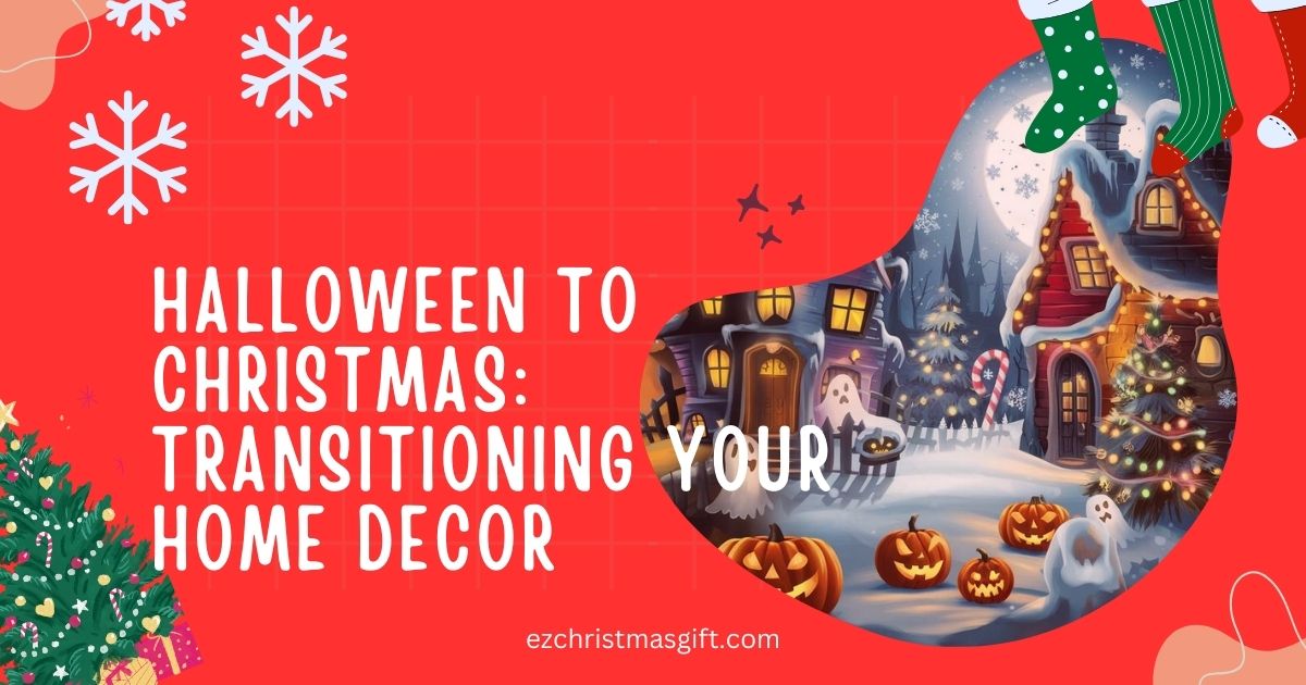 Halloween to Christmas Transitioning Your Home Decor 3