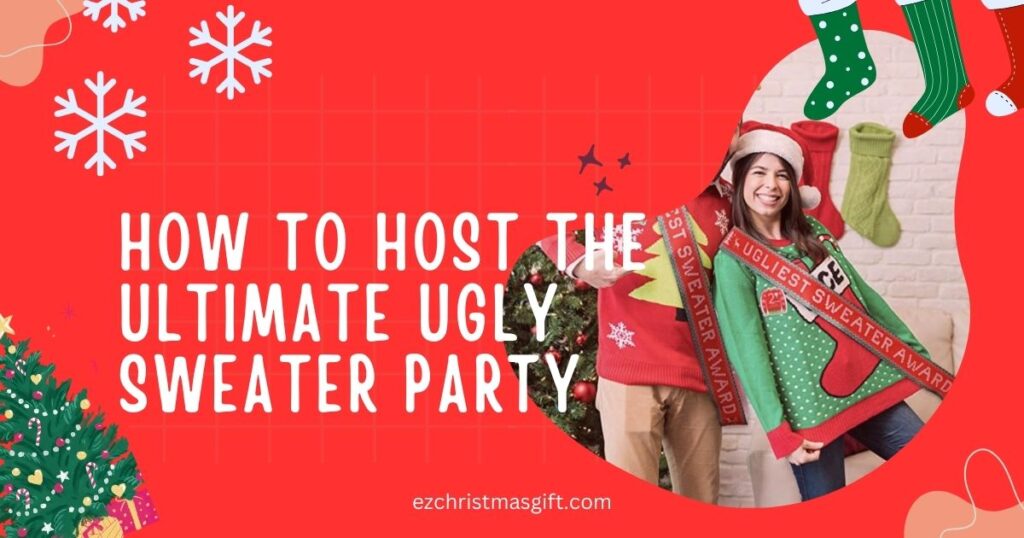 How to Host the Ultimate Ugly Sweater Party