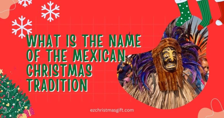 What is the Name of the Mexican Christmas Tradition? A Guide to Festive Celebrations